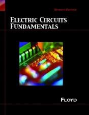 book cover of Electric Circuit Fundamentals (7th Edition) (Floyd Electronics Fundamentals Series) by Thomas L. Floyd