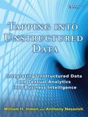 book cover of Tapping into Unstructured Data: Integrating Unstructured Data and Textual Analytics into Business Intelligence by William H. Inmon