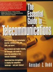 book cover of The essential guide to telecommunications by Annabel Z. Dodd