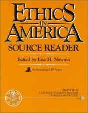book cover of Ethics in America source reader by Lisa H. Newton