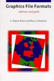 book cover of Graphics file formats by C. Wayne Brown