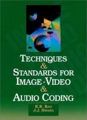 book cover of Techniques and Standards for Image, Video, and Audio Coding by K. Ramamohan Rao