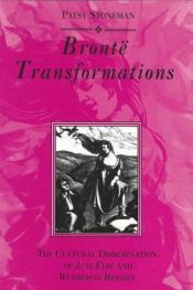 book cover of Bronte Transformations The Cultural Dissemination of Wuthering Heights and Jane Eyre by Stoneman