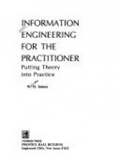 book cover of Information Engineering for the Practitioner: Putting Theory into Practice (Yourden Press Computing Series) by William H. Inmon