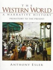 book cover of The western world : prehistory to the present by Anthony Esler