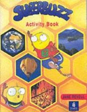 book cover of Superbuzz: Activity Book Level 4 (Buzz) by Jane Revell