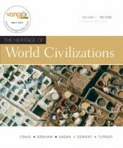 book cover of Heritage of World Civilizations, The, Volume 1 (8th Edition) (MyHistoryLab Series) by 도널드 케이건|Albert M. Craig|Frank M. Turner|Steven Ozment|William A. Graham