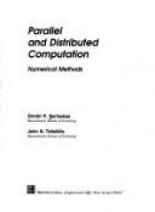 book cover of Parallel and Distributed Computation: Numerical Methods by Dimitri Bertsekas