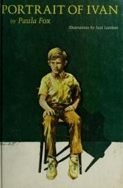 book cover of Portrait of Ivan by Paula Fox
