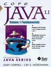 book cover of Core Java 1.1: Fundamentals v. 1 (SunSoft Press Java S.) by Cay S. Horstmann