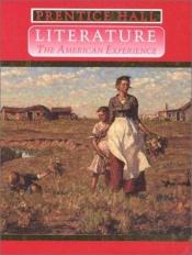 book cover of Prentice Hall Literature: The American Experience by Inc. Prentice-Hall