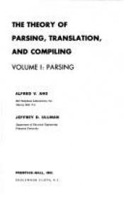 book cover of The theory of parsing, translation, and compiling, Volume II: Compiling by Alfred Aho