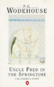 book cover of Uncle Fred in the Springtime by P. G. Wodehouse