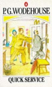 book cover of Quick Service by Pelham Grenville Wodehouse