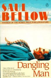 book cover of Dangling Man by Saul Bellow|Walter Hasenclever