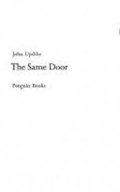 book cover of The Same Door by Джон Ъпдайк