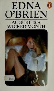 book cover of August Is a Wicked Month by Edna O'Brien