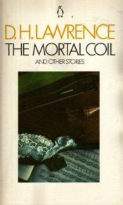 book cover of The Mortal Coil by D.H. Lawrence