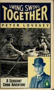 book cover of Swing, Swing Together by Peter Lovesey