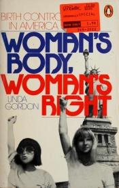 book cover of Woman's Body, Woman's Right by Linda Gordon