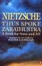Thus Spake Zarathustra ; Complete and Unabridged with Introduction and Notes