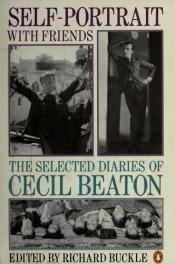 book cover of Self portrait with friends : the selected diaries of Cecil Beaton, 1926-1974 by Cecil Beaton