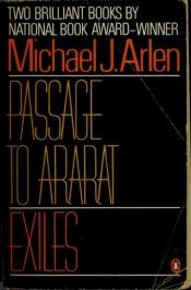 book cover of Passage to Ararat: Exiles by Michael J. Arlen