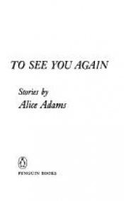 book cover of To see you again by Alice Adams