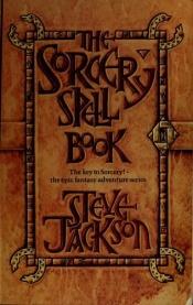 book cover of Sorcery!: The Sorcery Spell Book by Steve Jackson