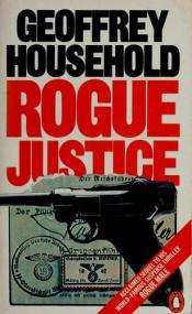 book cover of Rogue justice by Geoffrey Household