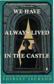 book cover of We Have Always Lived in the Castle by シャーリイ・ジャクスン|Anna Leube