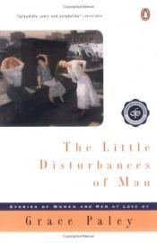 book cover of The little disturbances of man by Grace Paley