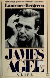 book cover of James Agee : a life by Laurence Bergreen