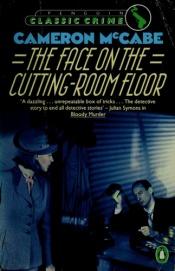 book cover of The Face on the Cutting-Room Floor by Ernst Bornemann