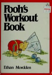 book cover of Pooh's workout book by Ethan Mordden