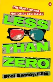 book cover of Less Than Zero by Bret Easton Ellis