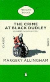 book cover of The Crime at Black Dudley by Марджъри Алингам