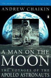 book cover of A Man on the Moon: The Voyages of the Apollo Astronauts by Andrew Chaikin