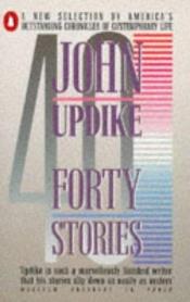 book cover of Forty Stories by Джон Апдайк