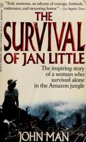 book cover of The survival of Jan Little by John Man