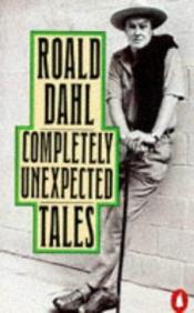 book cover of Completely Unexpected Tales by Rūalls Dāls