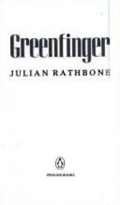 book cover of Greenfinger by Julian Rathbone