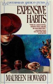 book cover of Expensive Habits by Maureen Howard