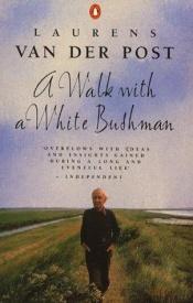 book cover of A Walk with a White Bushman by Laurens van der Post