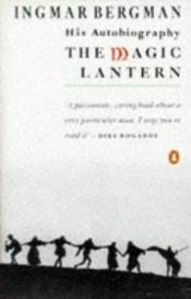 book cover of The Magic Lantern by إنغمار برغمان
