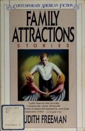 book cover of Family Attractions by Judith Freeman