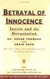 book cover of Betrayal of Innocence: Incest and Its Devastation by Susan Forward