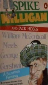 book cover of William McGonagall Meets George Gershwin by Спајк Милиган