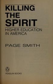 book cover of Killing the Spirit: Higher Education in America by Page Smith