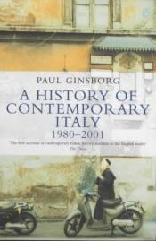 book cover of A History of Contemporary Italy by Paul Ginsborg